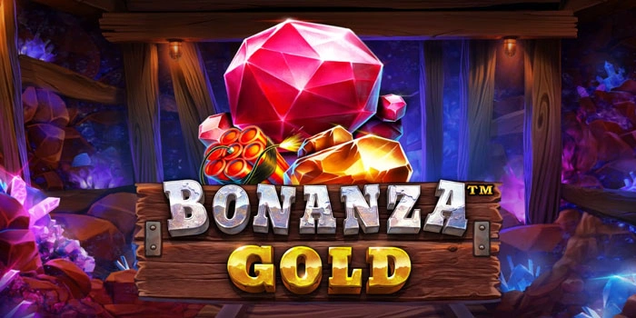 Slot Bonanza Gold Gampang Menang Dengan Strategi Tepat