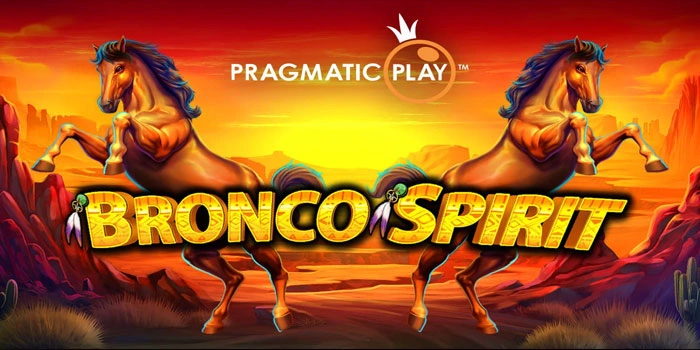 Trik Menguasai Slot Bronco Spirit Dengan Bermain di Jam Efektif