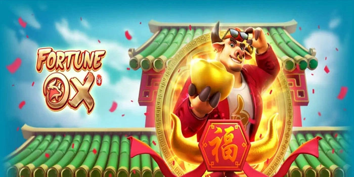 Rahasia Slot Fortune Ox Agar Jackpot Besar Lebih Sering Muncul
